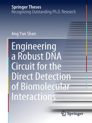 cover image of Engineering a Robust DNA Circuit for the Direct Detection of Biomolecular Interactions